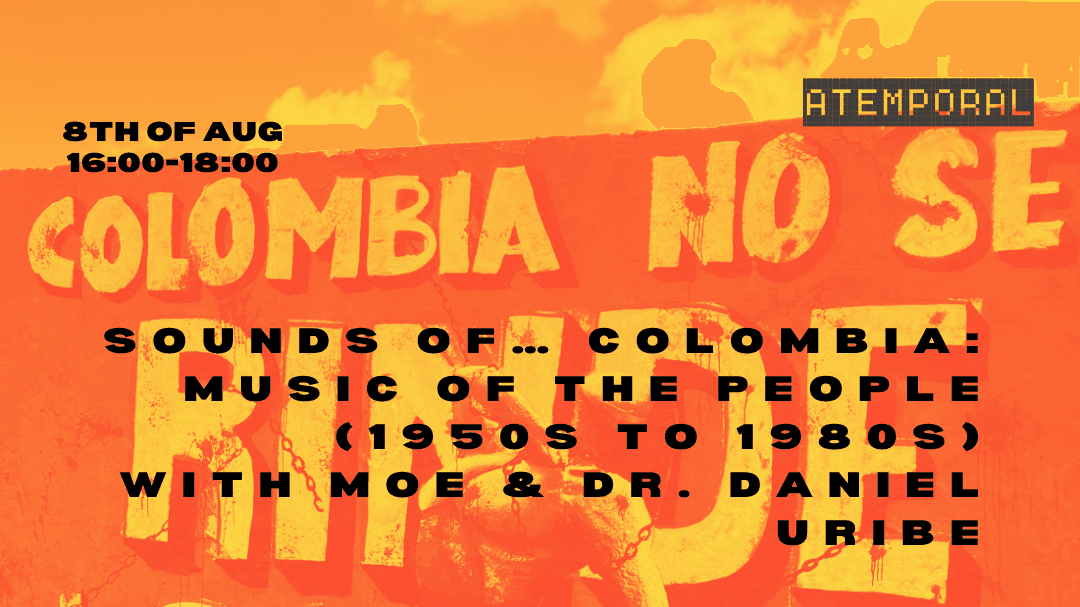 Moe present: Sounds of… Colombia: Music of the People (1950s to 1980s) with Dr. Daniel Uribe
