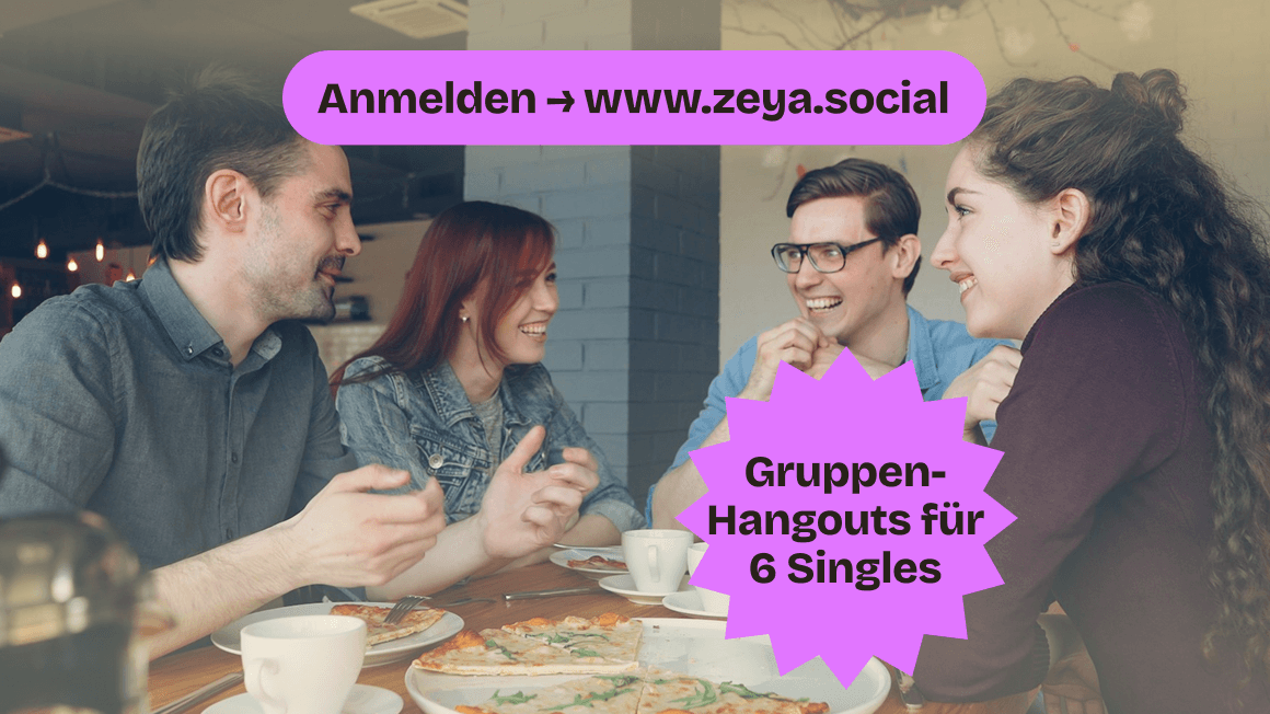 Berlin Singles Sonntags-Kaffee | Zeya: Kuratierte Gruppen-Hangouts für 6 Singles 💖