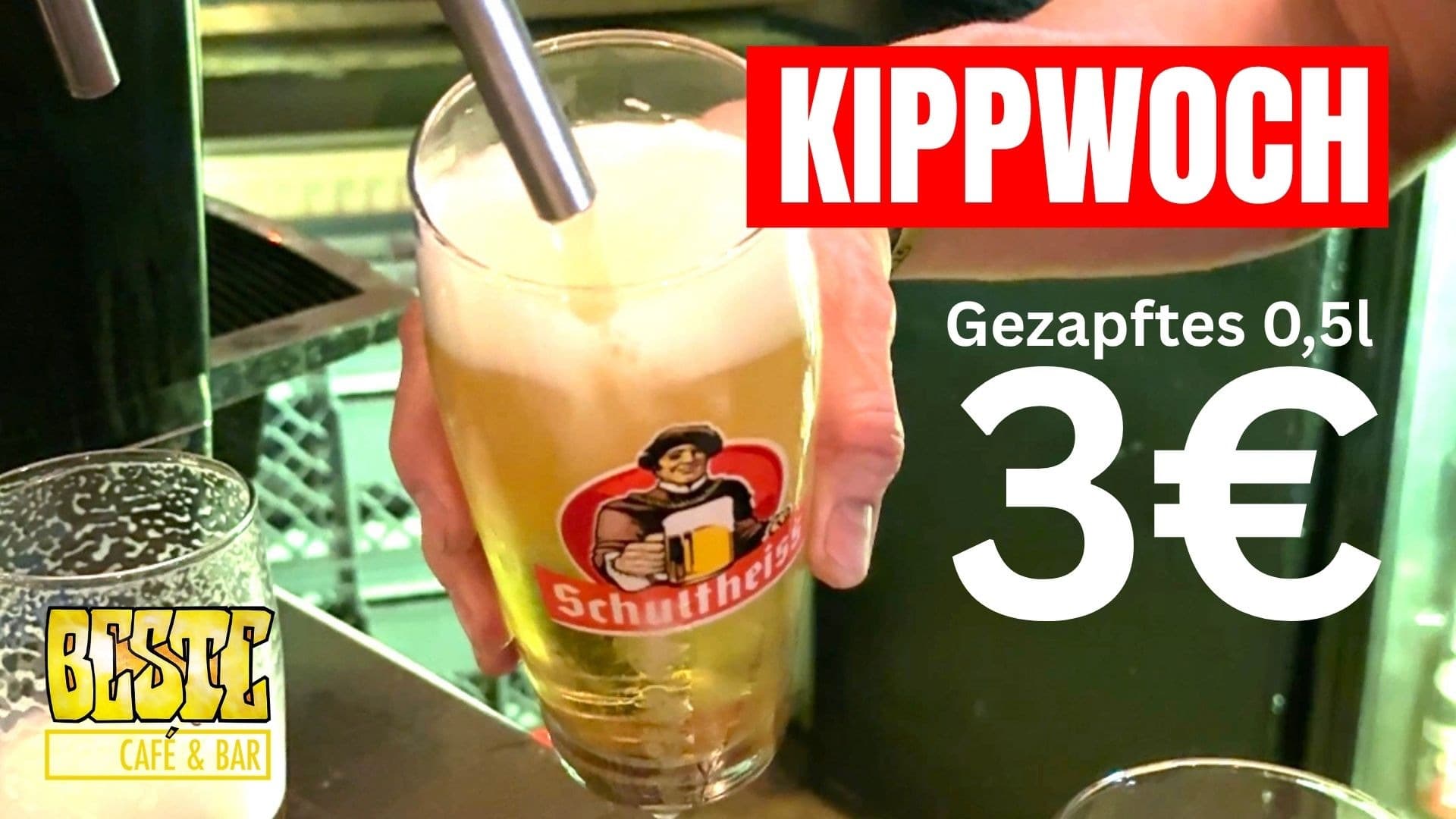 BESTE Kippwoch Gezapftes 0,5l 3 € bis 22 Uhr