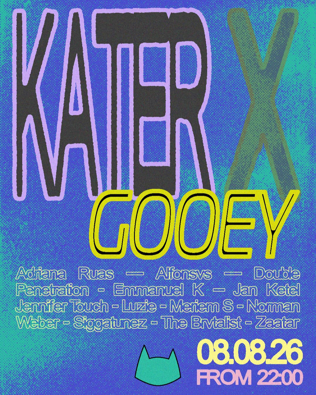 Kater x GOOEY