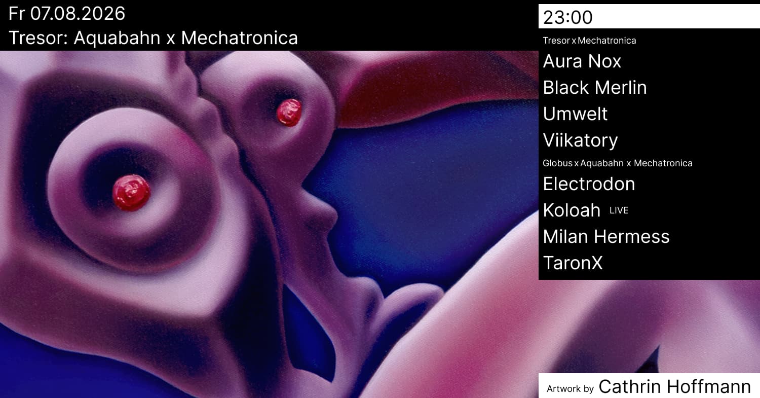 Tresor: Aquabahn x Mechatronica