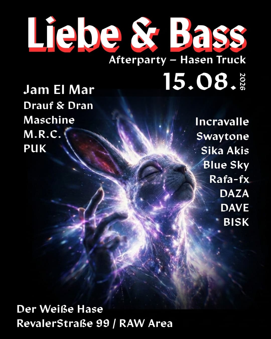 Liebe & Bass /RTP Rabbit Truck Aftershow / RAW Area