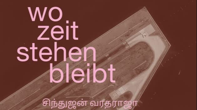 Sinthujan Varatharajah: wo zeit stehen bleibt