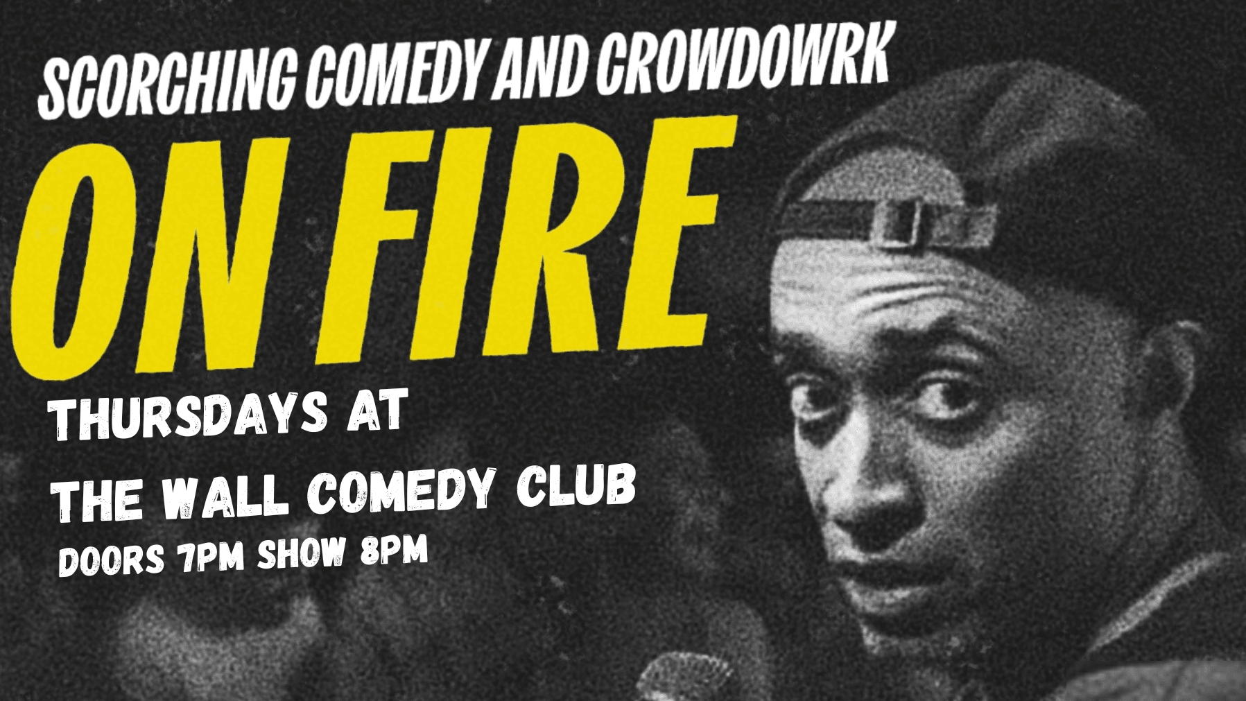 On Fire! Scorching Stand Up Comedy and Crowdwork!
