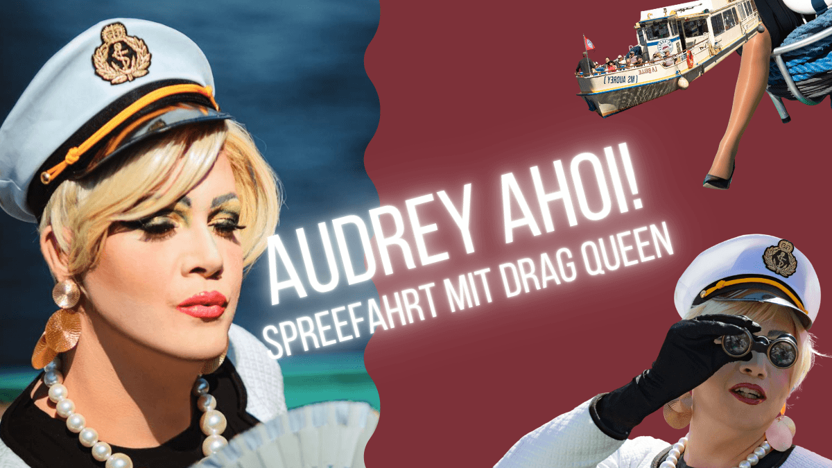 Audrey AhoI! Spreefahrt mit Drag Queen
