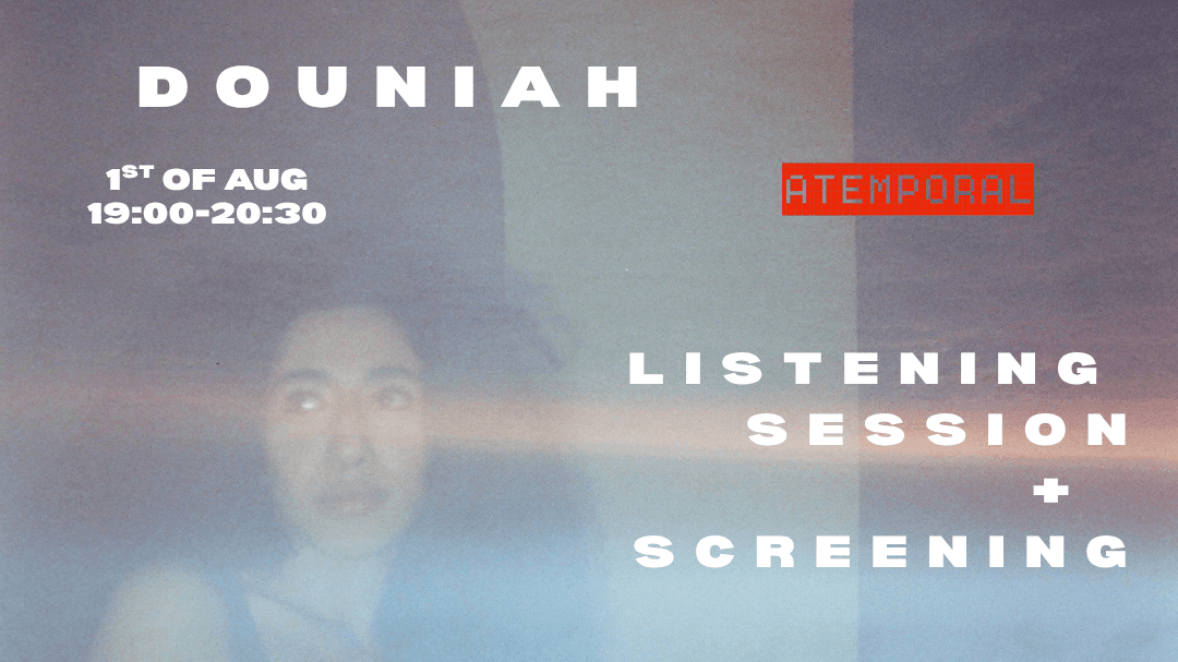 Douniah listening session + screening