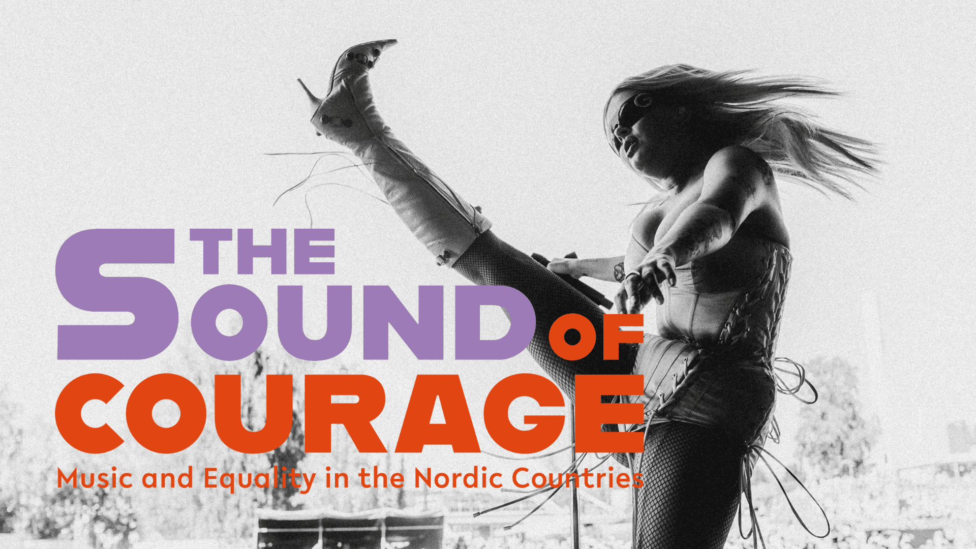 The Sound of Courage - Music and Equality in the Nordic Countries