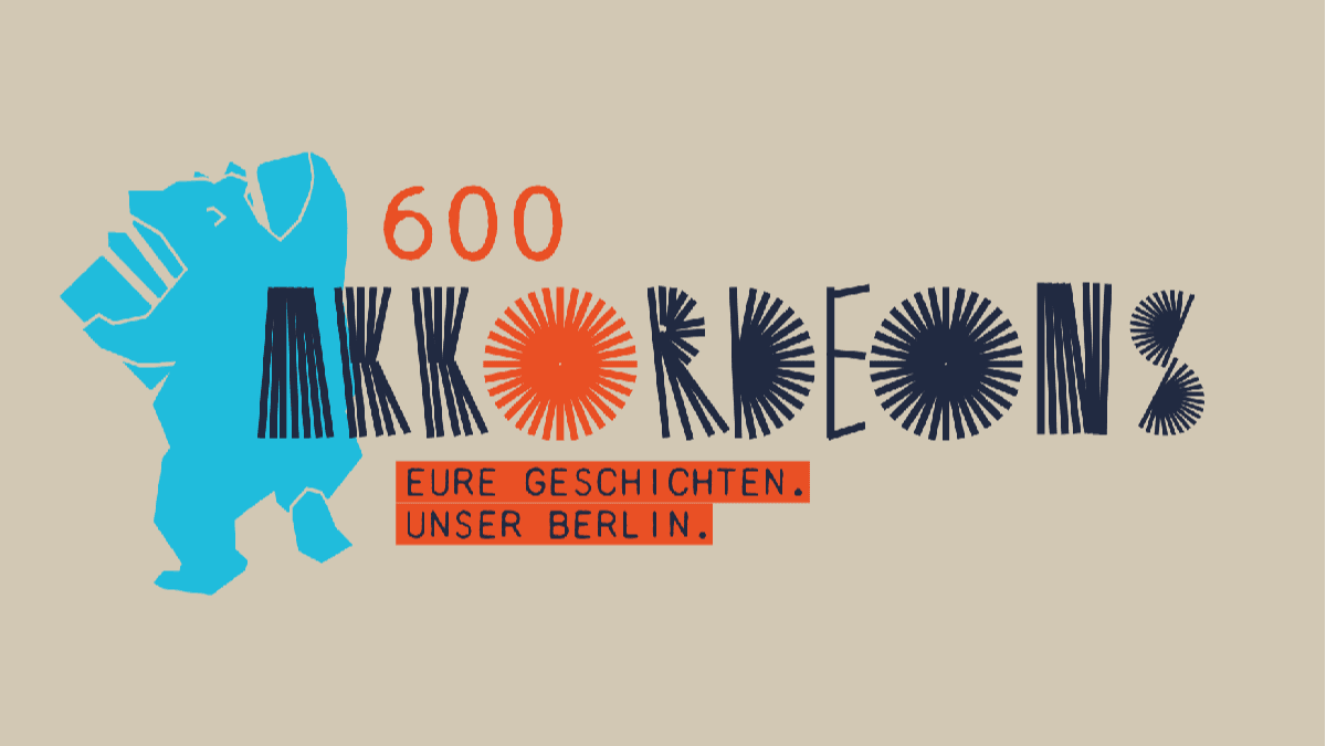 600 Akkordeons. Eure Geschichten. Unser Berlin | Teil 4