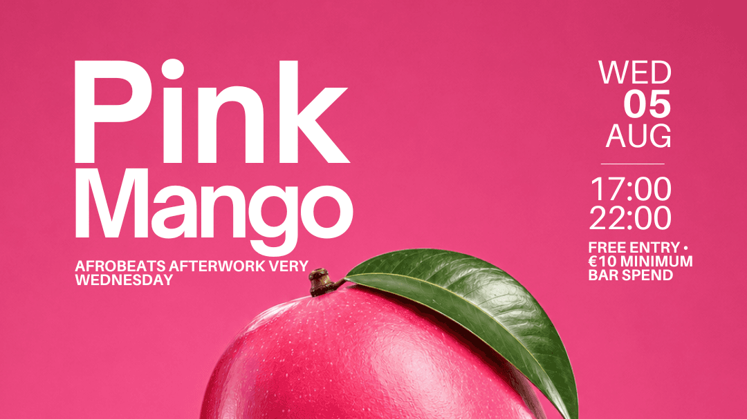 Pink Mango - Afterwork Afrobeats every Wednesday